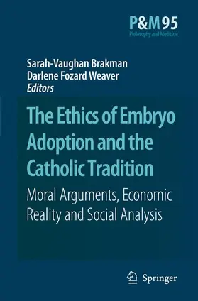 Brakman / Fozard Weaver |  The Ethics of Embryo Adoption and the Catholic Tradition | Buch |  Sack Fachmedien