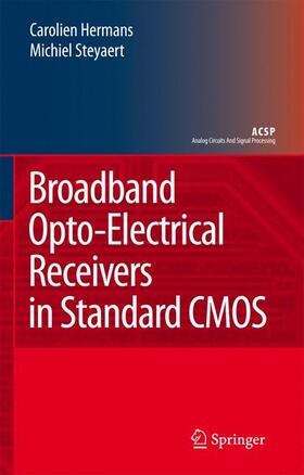 Hermans / Steyaert |  Broadband Opto-Electrical Receivers in Standard CMOS | Buch |  Sack Fachmedien