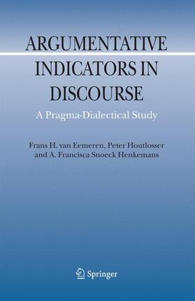 Eemeren / Houtlosser / Snoeck Henkemans |  Argumentative Indicators in Discourse | Buch |  Sack Fachmedien