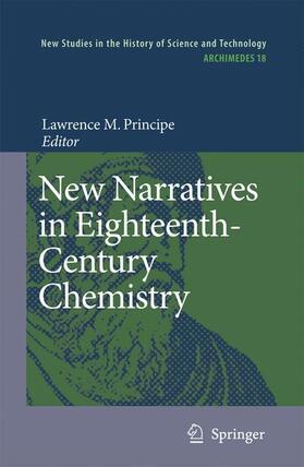 Principe | New Narratives in Eighteenth-Century Chemistry | Buch | 978-1-4020-6273-5 | sack.de