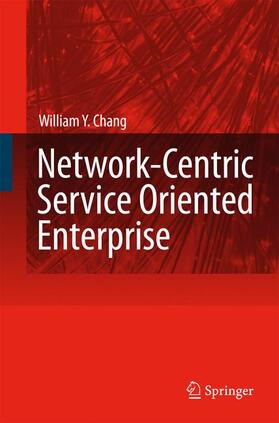 Chang |  Network-Centric Service Oriented Enterprise | Buch |  Sack Fachmedien