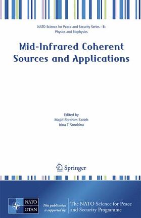 Sorokina / Ebrahim-Zadeh | Mid-Infrared Coherent Sources and Applications | Buch | 978-1-4020-6462-3 | sack.de