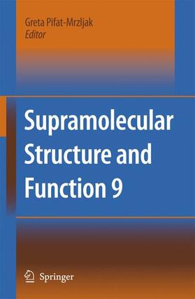 Pifat-Mrzljak |  Supramolecular Structure and Function 9 | Buch |  Sack Fachmedien