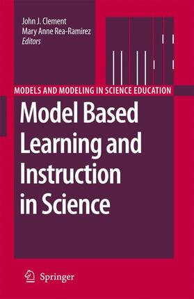 Clement / Rea-Ramirez |  Model Based Learning and Instruction in Science | Buch |  Sack Fachmedien