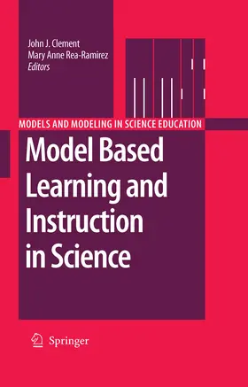 Clement / Rea-Ramirez |  Model Based Learning and Instruction in Science | eBook | Sack Fachmedien