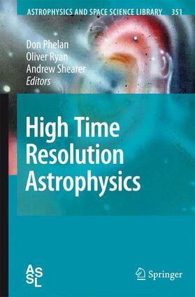 Phelan / Ryan / Shearer |  High Time Resolution Astrophysics | Buch |  Sack Fachmedien