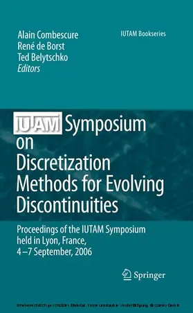 Combescure / Borst / René |  IUTAM Symposium on Discretization Methods for Evolving Discontinuities | eBook | Sack Fachmedien