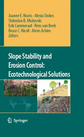 Norris / Stokes / Mickovski |  Slope Stability and Erosion Control: Ecotechnological Solutions | eBook | Sack Fachmedien