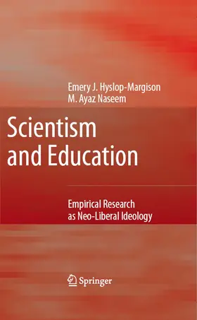 Hyslop-Margison / Naseem |  Scientism and Education | eBook | Sack Fachmedien