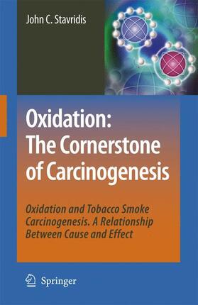 Stavridis |  Oxidation: The Cornerstone of Carcinogenesis | Buch |  Sack Fachmedien