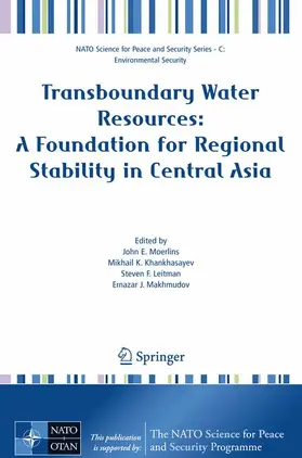 Moerlins / Makhmudov / Khankhasayev |  Transboundary Water Resources: A Foundation for Regional Stability in Central Asia | Buch |  Sack Fachmedien