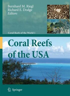 Dodge / Riegl |  Coral Reefs of the USA | Buch |  Sack Fachmedien