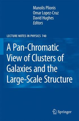 Plionis / Hughes / López-Cruz |  A Pan-Chromatic View of Clusters of Galaxies and the Large-Scale Structure | Buch |  Sack Fachmedien
