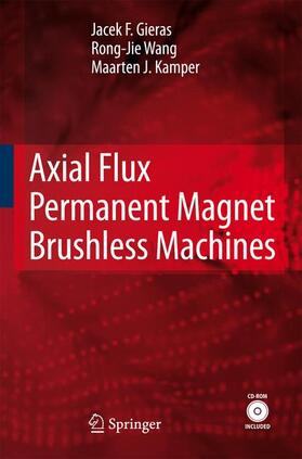 Gieras / Wang / Kamper |  Axial Flux Permanent Magnet Brushless Machines | Buch |  Sack Fachmedien