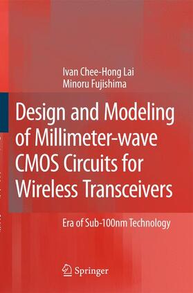 Fujishima / Lai |  Design and Modeling of Millimeter-wave CMOS Circuits for Wireless Transceivers | Buch |  Sack Fachmedien