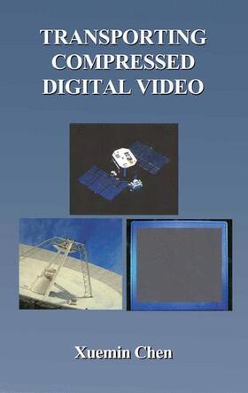 Chen |  Transporting Compressed Digital Video | Buch |  Sack Fachmedien