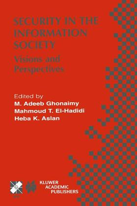 Ghonaimy / El-Hadidi / Aslan |  Security in the Information Society | Buch |  Sack Fachmedien