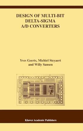 Geerts / Steyaert / Sansen |  Design of Multi-Bit Delta-SIGMA A/D Converters | Buch |  Sack Fachmedien
