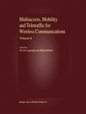 Jabbari / Lagrange |  Multiaccess, Mobility and Teletraffic for Wireless Communications, volume 6 | Buch |  Sack Fachmedien