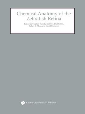 Yazulla / Cameron / Studholme |  Chemical Anatomy of the Zebrafish Retina | Buch |  Sack Fachmedien