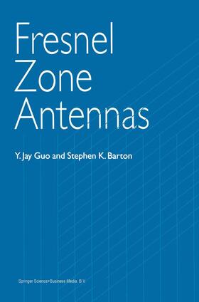 Barton / Guo |  Fresnel Zone Antennas | Buch |  Sack Fachmedien