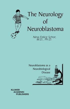 Schor |  The Neurology of Neuroblastoma | Buch |  Sack Fachmedien