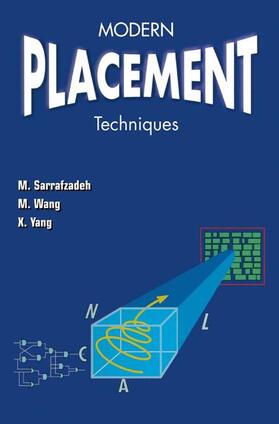 Sarrafzadeh / Yang / Wang |  Modern Placement Techniques | Buch |  Sack Fachmedien