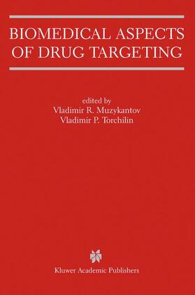 Torchilin / Muzykantov |  Biomedical Aspects of Drug Targeting | Buch |  Sack Fachmedien