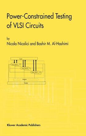 Al-Hashimi / Nicolici |  Power-Constrained Testing of VLSI Circuits | Buch |  Sack Fachmedien