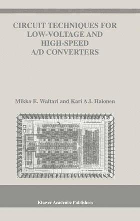 Halonen / Waltari |  Circuit Techniques for Low-Voltage and High-Speed A/D Converters | Buch |  Sack Fachmedien