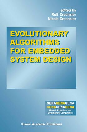 Drechsler |  Evolutionary Algorithms for Embedded System Design | Buch |  Sack Fachmedien