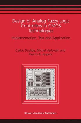 Dualibe / Verleysen / Jespers |  Design of Analog Fuzzy Logic Controllers in CMOS Technologies | Buch |  Sack Fachmedien