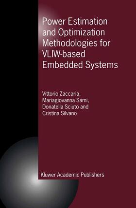 Zaccaria / Sami / Sciuto |  Power Estimation and Optimization Methodologies for Vliw-Based Embedded Systems | Buch |  Sack Fachmedien