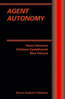Hexmoor / Falcone / Castelfranchi |  Agent Autonomy | Buch |  Sack Fachmedien