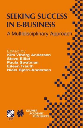 Viborg Andersen / Elliot / Bjørn-Andersen |  Seeking Success in E-Business | Buch |  Sack Fachmedien