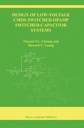 Luong / Cheung |  Design of Low-Voltage CMOS Switched-Opamp Switched-Capacitor Systems | Buch |  Sack Fachmedien