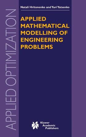 Hritonenko / Yatsenko |  Applied Mathematical Modelling of Engineering Problems | Buch |  Sack Fachmedien
