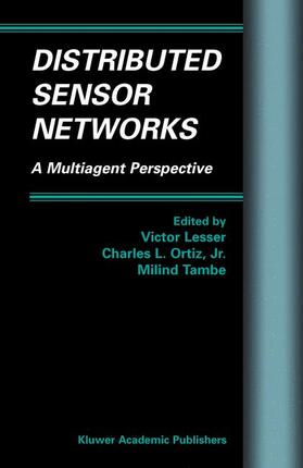 Lesser / Tambe / Ortiz Jr |  Distributed Sensor Networks | Buch |  Sack Fachmedien