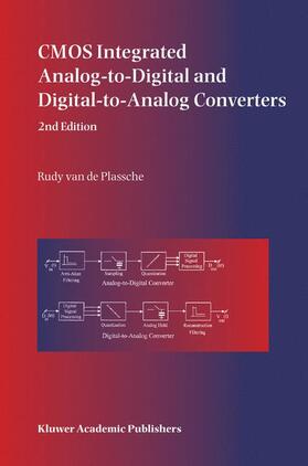 van de Plassche |  CMOS Integrated Analog-to-Digital and Digital-to-Analog Converters | Buch |  Sack Fachmedien