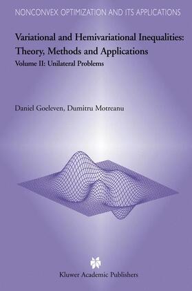 Motreanu / Goeleven |  Variational and Hemivariational Inequalities - Theory, Methods and Applications | Buch |  Sack Fachmedien