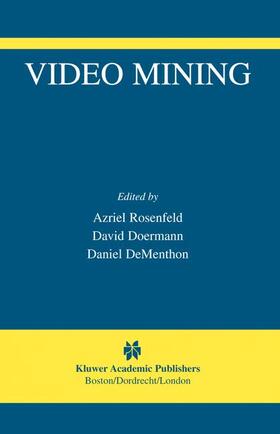 Rosenfeld / DeMenthon / Doermann |  Video Mining | Buch |  Sack Fachmedien