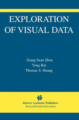 Xiang Zhou / Huang |  Exploration of Visual Data | Buch |  Sack Fachmedien
