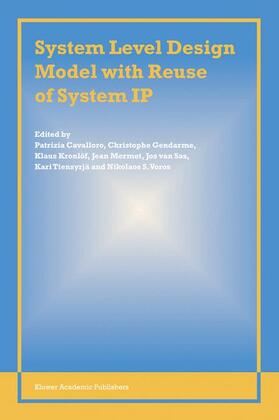 Cavalloro / Gendarme / Kronlöf |  System Level Design Model with Reuse of System IP | Buch |  Sack Fachmedien