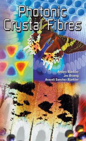 Bjarklev / Sanchez Bjarklev / Broeng |  Photonic Crystal Fibres | Buch |  Sack Fachmedien
