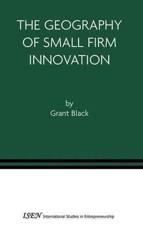 Black |  The Geography of Small Firm Innovation | Buch |  Sack Fachmedien