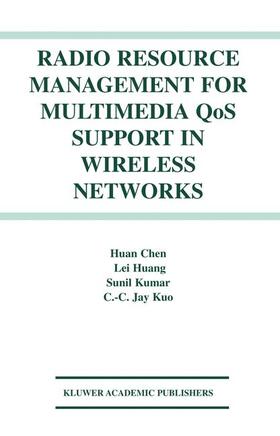 Kuo / Kumar |  Radio Resource Management for Multimedia QoS Support in Wireless Networks | Buch |  Sack Fachmedien
