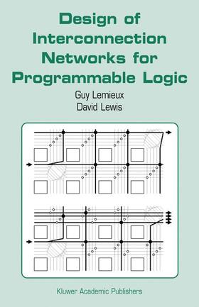 Lewis / Lemieux |  Design of Interconnection Networks for Programmable Logic | Buch |  Sack Fachmedien