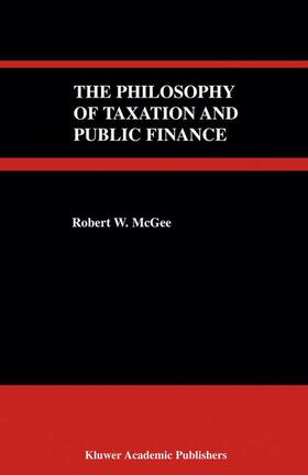 McGee |  The Philosophy of Taxation and Public Finance | Buch |  Sack Fachmedien