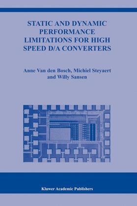 van den Bosch / Sansen / Steyaert |  Static and Dynamic Performance Limitations for High Speed D/A Converters | Buch |  Sack Fachmedien