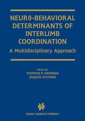Duysens / Swinnen |  Neuro-Behavioral Determinants of Interlimb Coordination | Buch |  Sack Fachmedien
